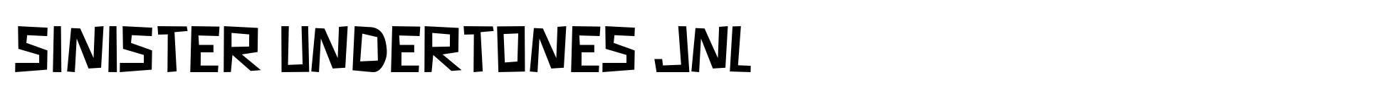 Sinister Undertones JNL